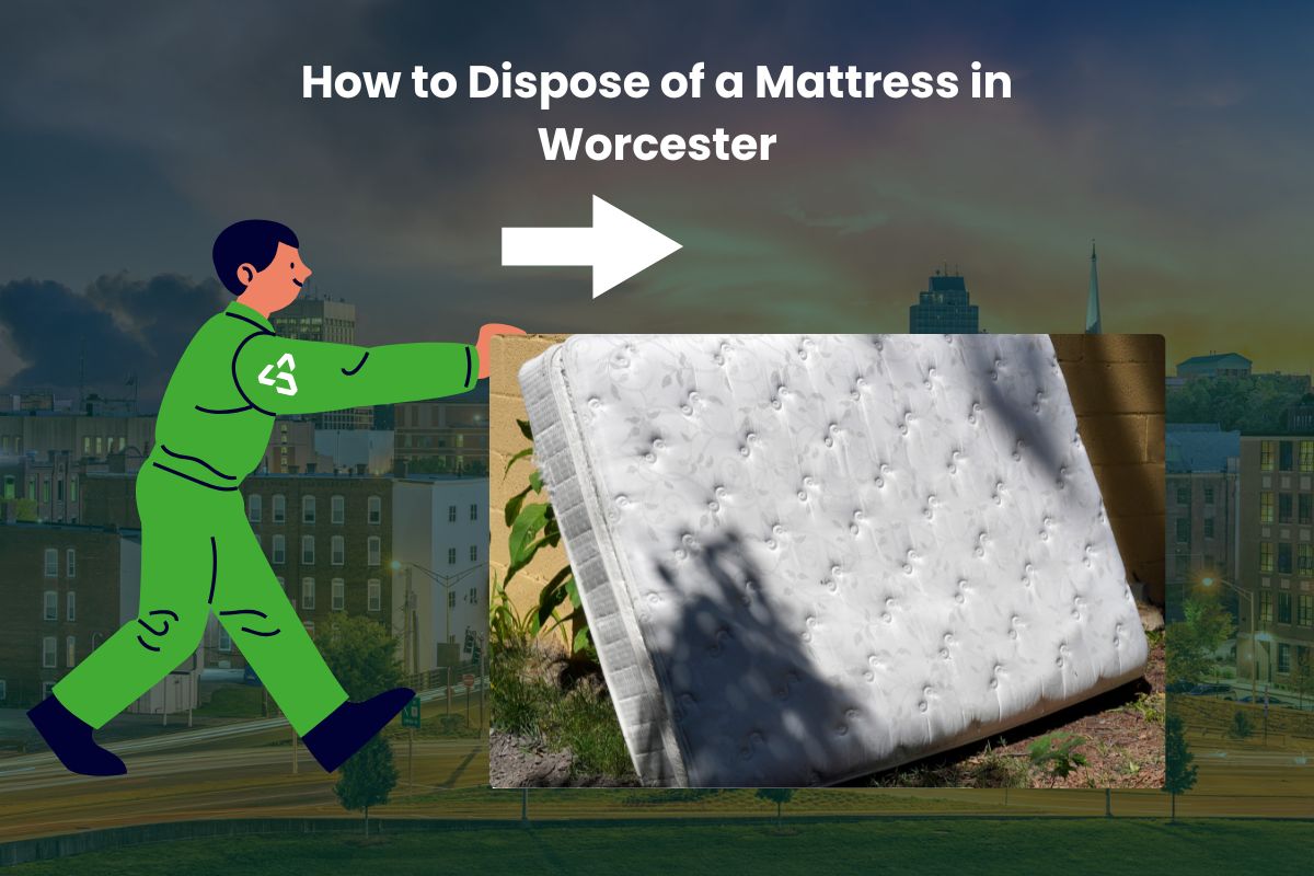 How to Dispose of a Mattress in Worcester