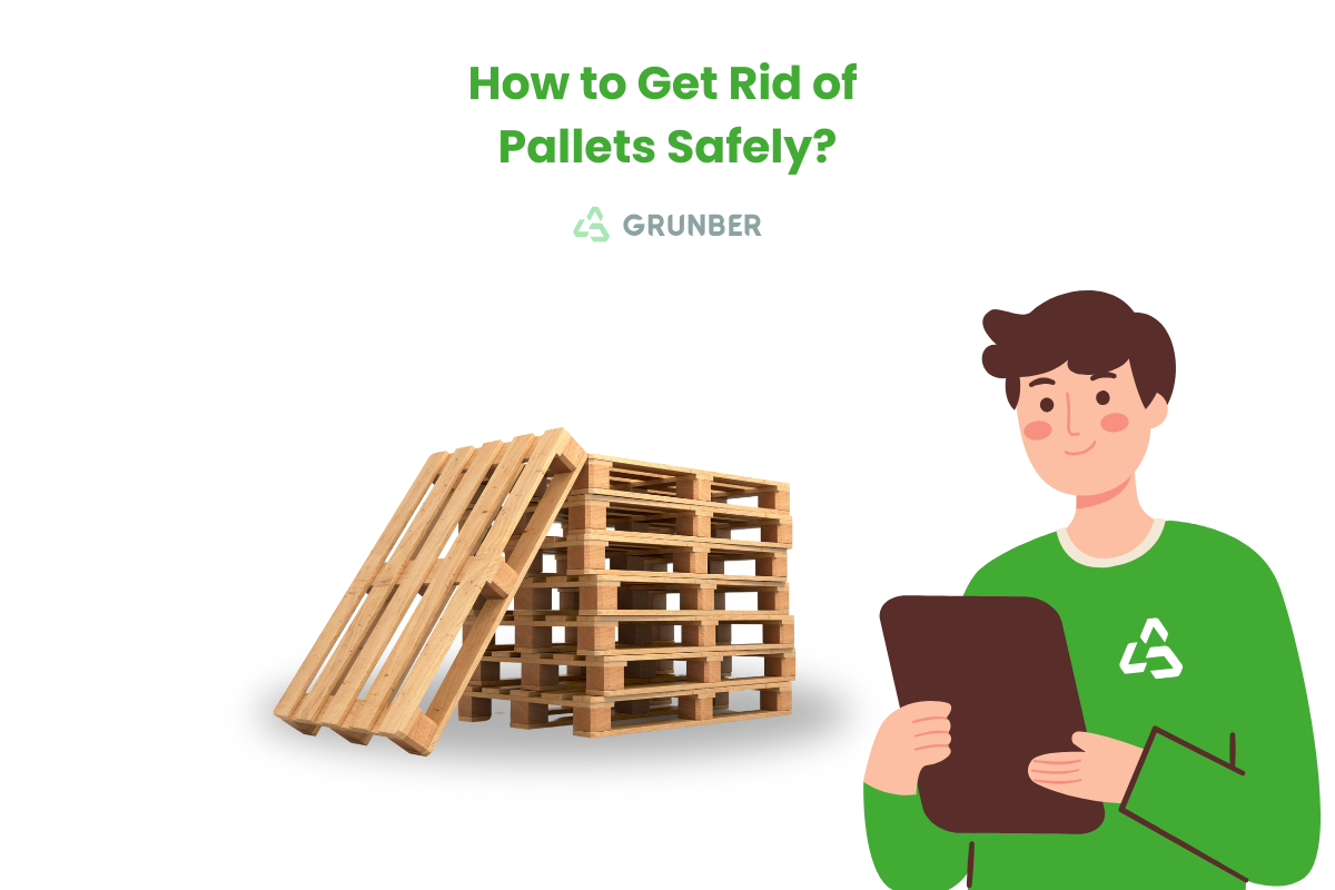 How to Get Rid of Pallets Safely